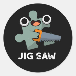 Jig Saw Funny Jigsaw Tool Pun Dark BG Runder Aufkleber