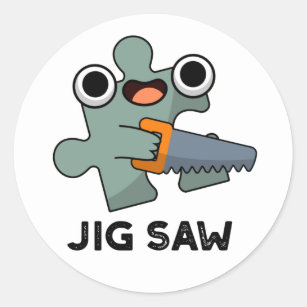 Jig Saw Funny Jigsaw Tool Puns Runder Aufkleber
