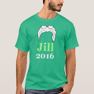Jill 2016 (Parodie Bernie 2016) T-Shirt