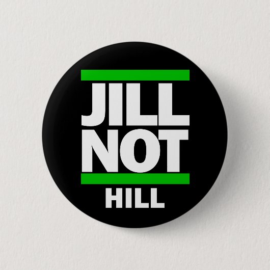 Jill Not Hill Button (Vorderseite)