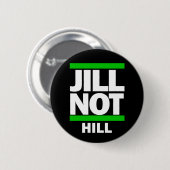 Jill Not Hill Button (Vorne & Hinten)