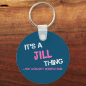 Jill, was du nicht verstehen würdest schlüsselanhänger (Vorderseite)