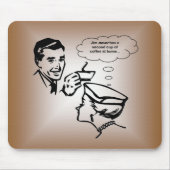 Jim hat nie einen zweiten Tasse Kaffee zu Hause… Mousepad (Vorne)