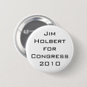 Jim Holbert für Kongreß 2010 Button (Vorne & Hinten)