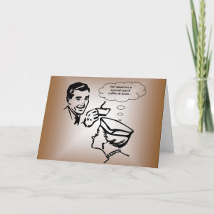 Jim Never Has A Second Cup of Coffee At Home... Karte