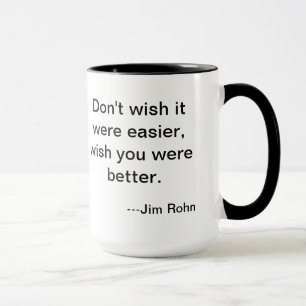 Jim Rohn Leichtigkeit Tasse