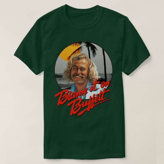 Jimmy Buffett Schuld an Buffett T-Shirt (Design vorne)