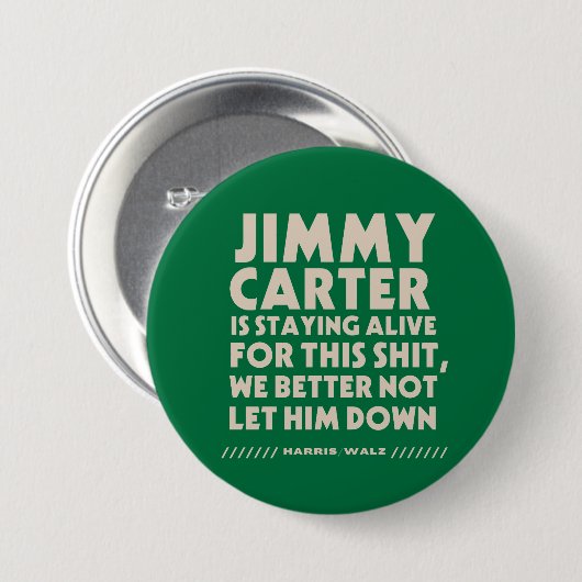 Jimmy Carter Bleibe live für diesen Button (Vorne & Hinten)
