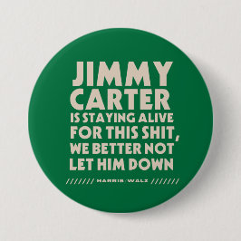 Jimmy Carter Bleibe live für diesen Button