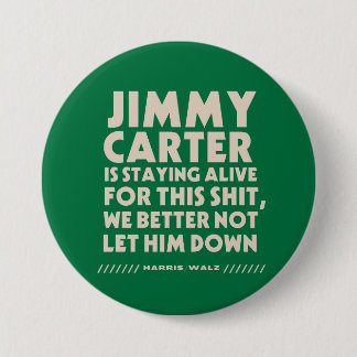 Jimmy Carter Bleibe live für diesen Button