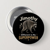 Jimothy anders zu sein ist meine Superkraft Button (Vorne & Hinten)