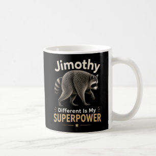 Jimothy anders zu sein ist meine Superkraft Kaffeetasse