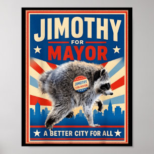 Jimothy Für Bürgermeister Jimothy-Shirt Waschbär L Poster