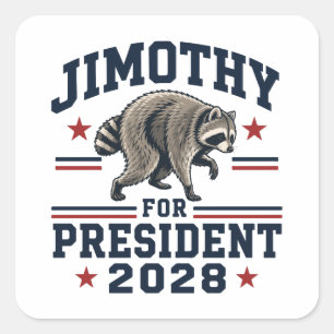 Jimothy für Präsident 2028 Quadratischer Aufkleber