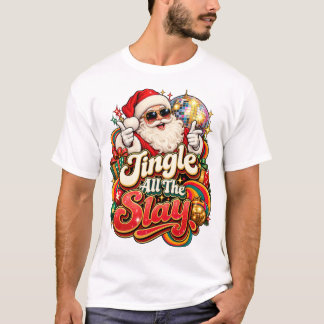 Jingle All the Slay Disco-Santa-T-Shirt T-Shirt