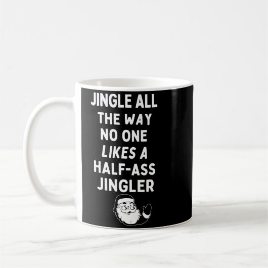 Jingle All The Way Likes A Half- Jingler Kaffeetasse (Links)
