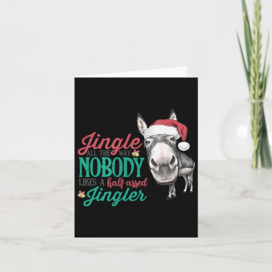 Jingle All The Way Nobody Likes A Half-ed Jingler  Karte (Vorderseite)