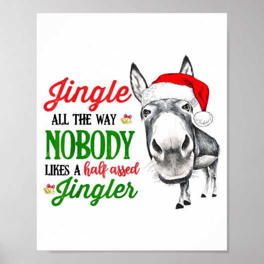 Jingle All The Way Nobody Likes A Jingler Santa Ha Poster (Vorne)