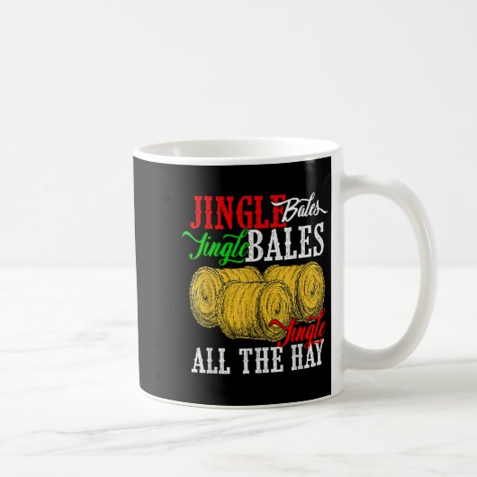 Jingle Bales Jingle Bales Jingle All The Hay Farm  Kaffeetasse (Rechts)