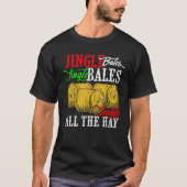 Jingle Bales Jingle Bales Jingle All The Hay Farm T-Shirt (Vorderseite)