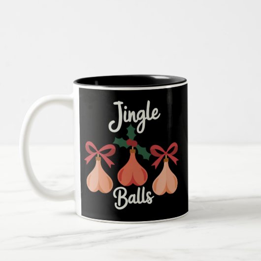 Jingle Balls Adult Humor Sarcastic Xmas  Zweifarbige Tasse (Links)