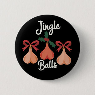 Jingle Balls Erwachsenen Humor Sarkastisches Weihn Button