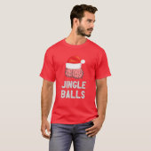 Jingle Balls Funny Weihnachtsfeier T-Shirt (Vorne ganz)