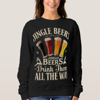 Jingle Beers Drink sie ganz einfach. Sweatshirt