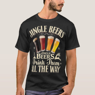 Jingle Beers Drink sie ganz einfach. T-Shirt