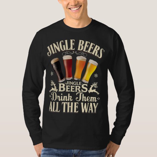 Jingle Beers Drink sie ganz einfach. T-Shirt (Vorderseite)