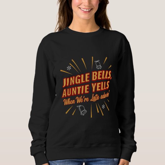 Jingle Bells Auntie Yells Christmas Shirt – Funny (Vorderseite)