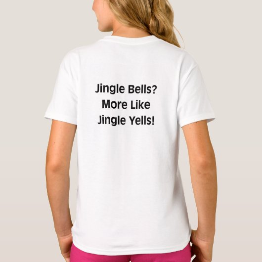 Jingle Bells? Eher Jingle Schreie! T-Shirt (Rückseite)