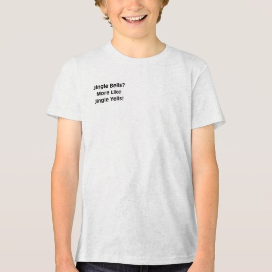 Jingle Bells? More Like Jingle Yells! Tri-Blend Shirt (Vorderseite)
