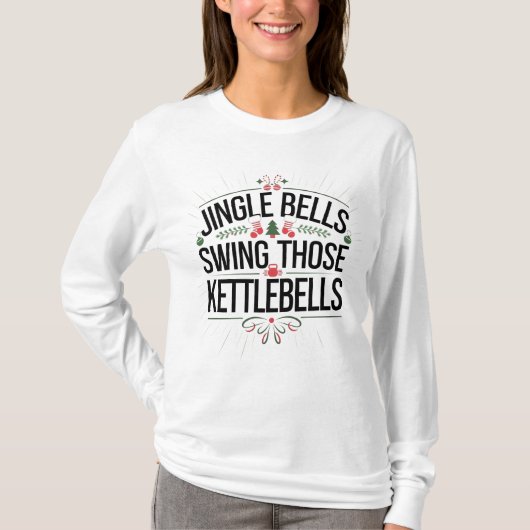 Jingle Bells Swing the Kettlebells T-Shirt (Vorderseite)