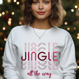 Jingle Den ganzen Weg saisonale Weihnachtsfrauen Sweatshirt