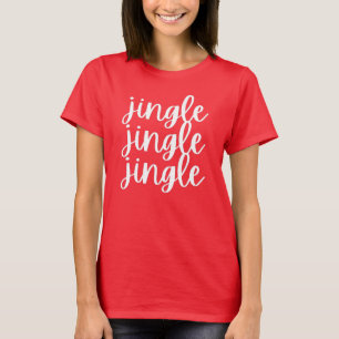 Jingle jingle Christmas T - Shirt