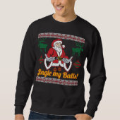 Jingle meine hässliche Weihnachtsstrickjacke Sweatshirt (Vorderseite)