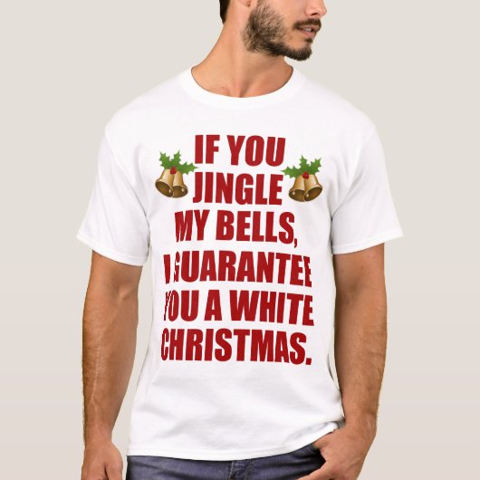 Jingle my Bells for White Christmas T-Shirt (Vorderseite)