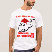 Jingle my Bells for White Christmas T-Shirt (Vorderseite)