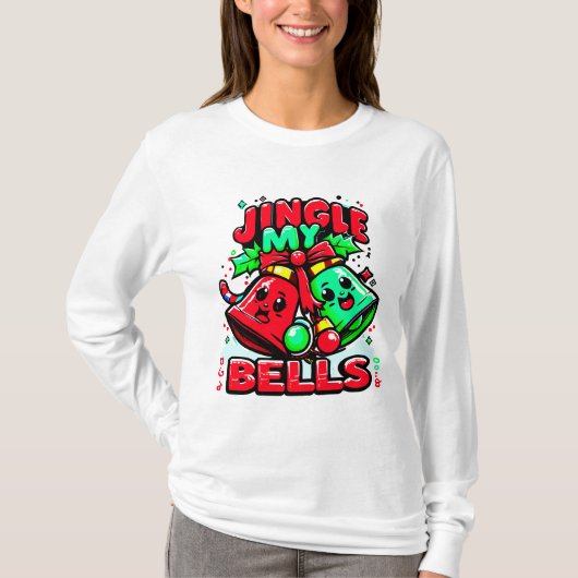 Jingle My Bells Funny Christmas T-Shirt (Vorderseite)