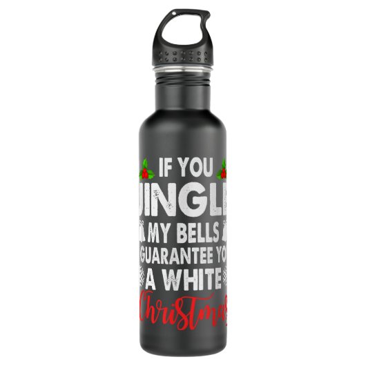 Jingle My Bells Inappropriate Christmas Gag Gifts Edelstahlflasche (Vorderseite)