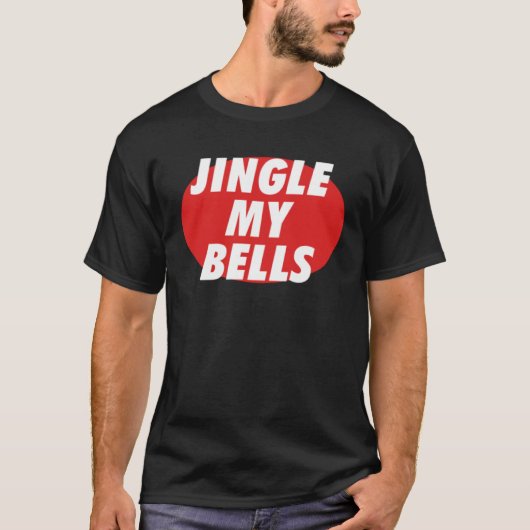 Jingle My Bells T-Shirt (Vorderseite)