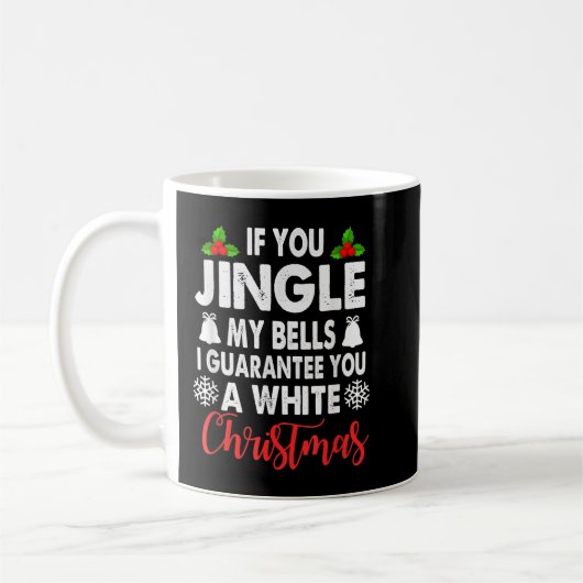 Jingle My Bells Ungeeignete Weihnachtsgeschenke Kaffeetasse (Links)