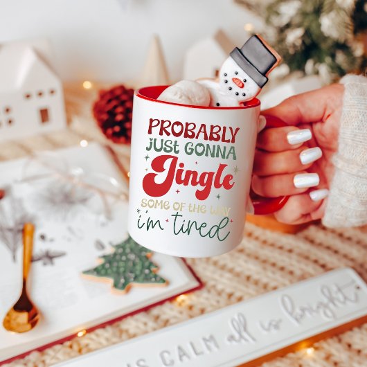 Jingle Some of the Way, I’m Tired Funny Holiday Tasse