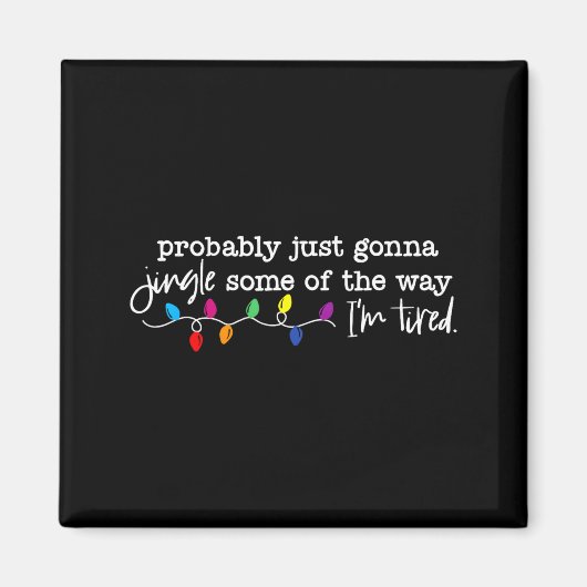 Jingle Some Of The Way I'm Tired Magnet (Vorne)