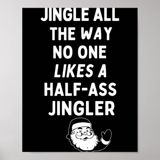 Jingle The Way Likes Funny Santa Claus Christmas Poster (Vorne)