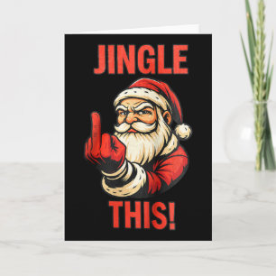Jingle This Funny Santa Mittelfinger Weihnachts-Pa Karte