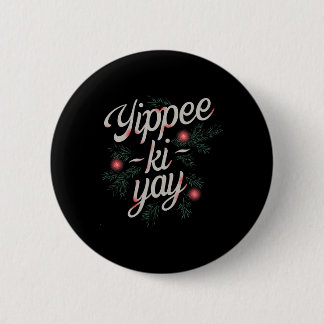 Jippie Ki-jay Lustiges Weihnachten  Button