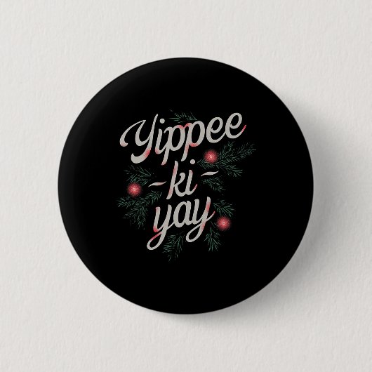 Jippie Ki-jay Lustiges Weihnachten Button (Vorderseite)