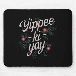 Jippie Ki-jay Lustiges Weihnachten  Mousepad